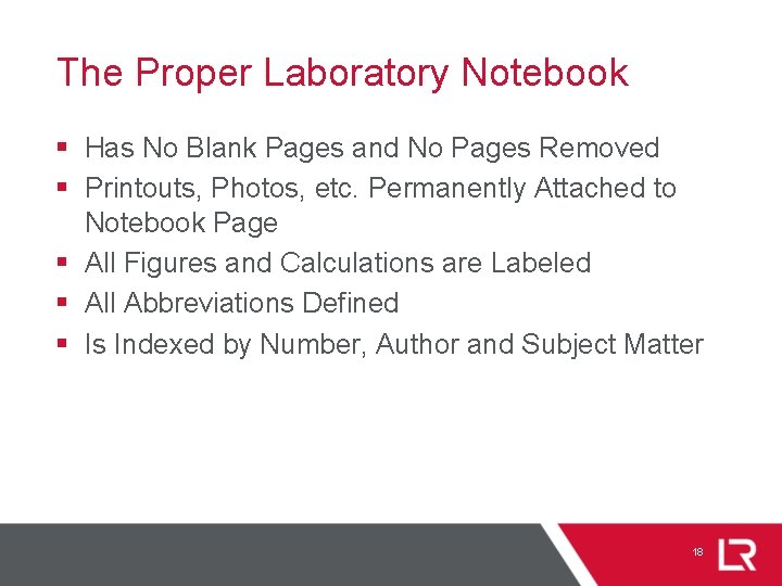 The Proper Laboratory Notebook § Has No Blank Pages and No Pages Removed §