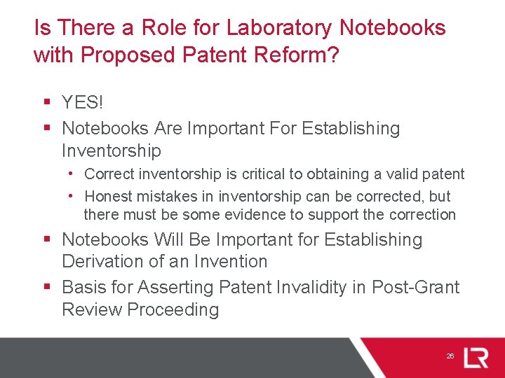 Is There a Role for Laboratory Notebooks with Proposed Patent Reform? § YES! §