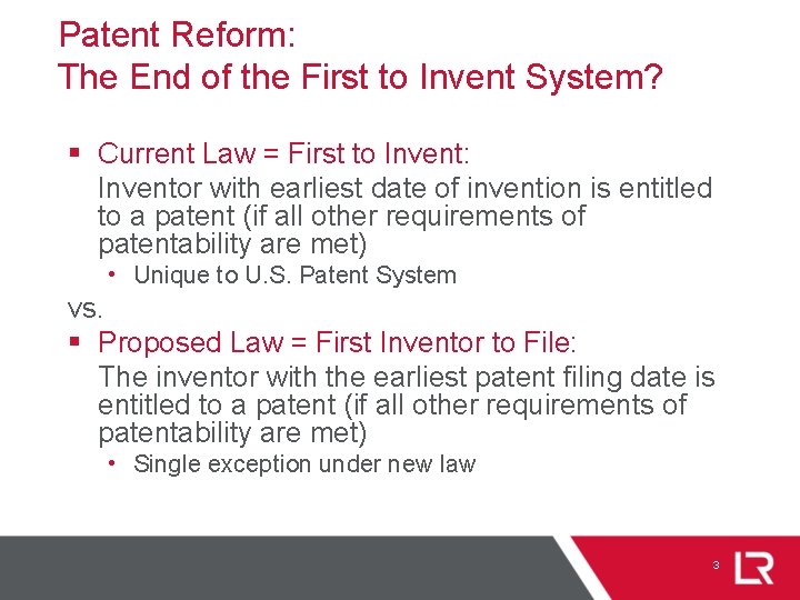 Patent Reform: The End of the First to Invent System? § Current Law =