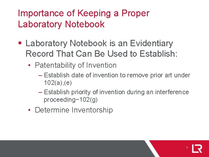 Importance of Keeping a Proper Laboratory Notebook § Laboratory Notebook is an Evidentiary Record