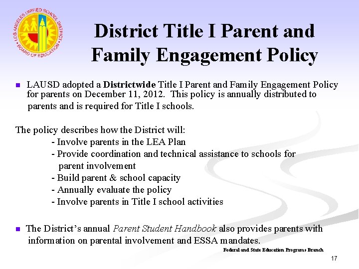 District Title I Parent and Family Engagement Policy n LAUSD adopted a Districtwide Title