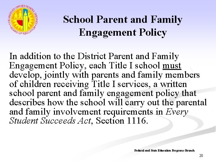 School Parent and Family Engagement Policy In addition to the District Parent and Family