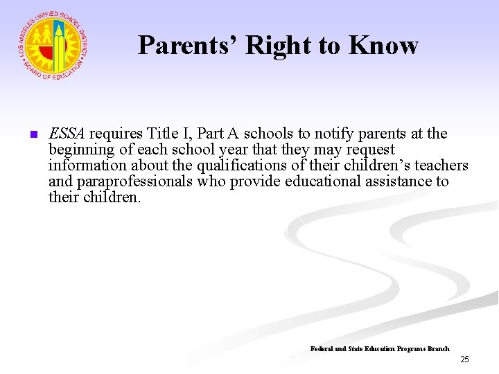 Parents’ Right to Know n ESSA requires Title I, Part A schools to notify