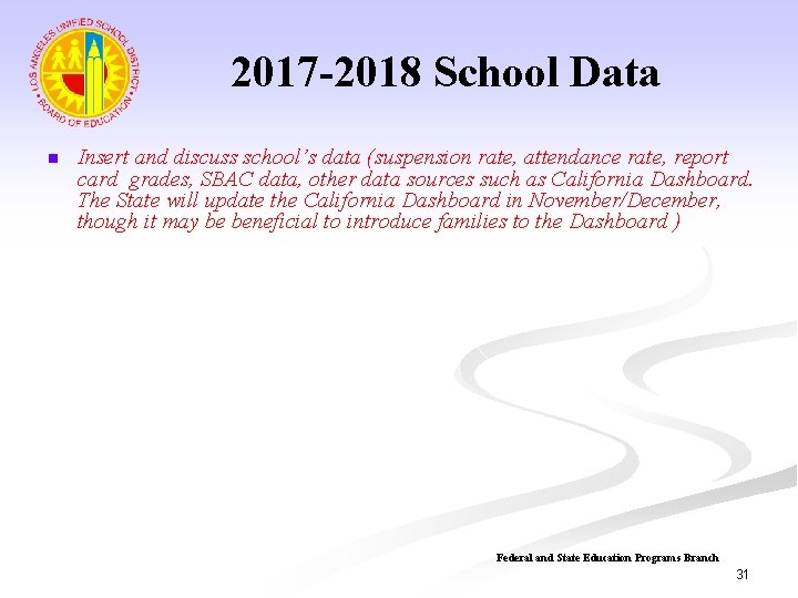 2017 -2018 School Data n Insert and discuss school’s data (suspension rate, attendance rate,