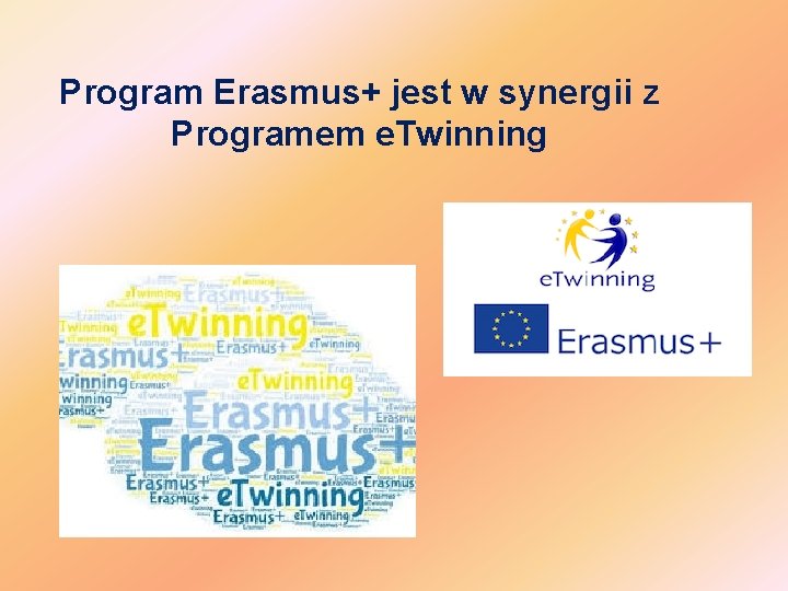 Program Erasmus+ jest w synergii z Programem e. Twinning 