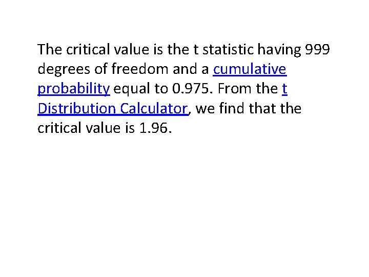 The critical value is the t statistic having 999 degrees of freedom and a