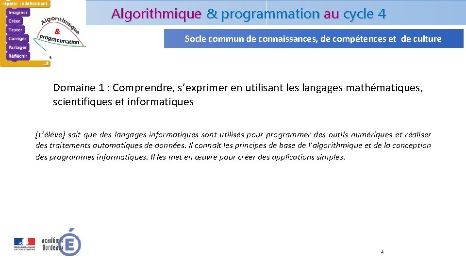 Algorithmique & programmation au cycle 4 Socle commun de connaissances, de compétences et de Algorithmique & programmation au cycle 4 Socle commun de connaissances, de compétences et de