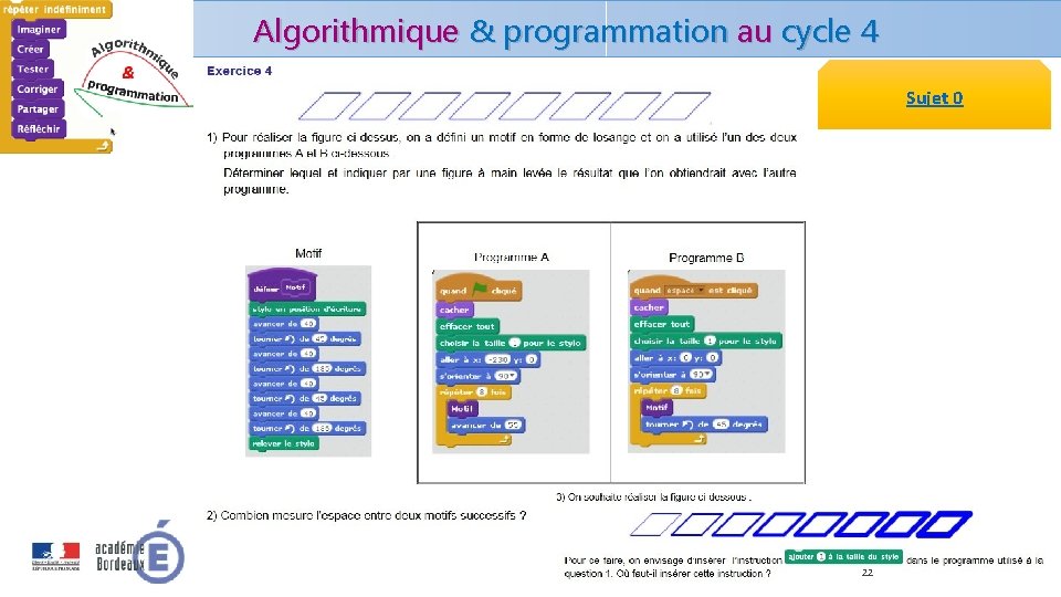 Algorithmique & programmation au cycle 4 Sujet 0 22 Algorithmique & programmation au cycle 4 Sujet 0 22
