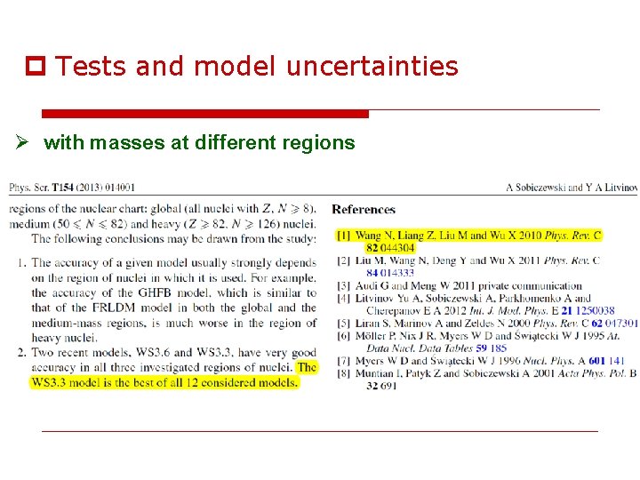 p Tests and model uncertainties Ø with masses at different regions 