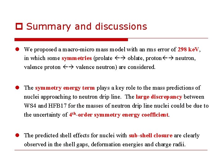 p Summary and discussions l We proposed a macro-micro mass model with an rms