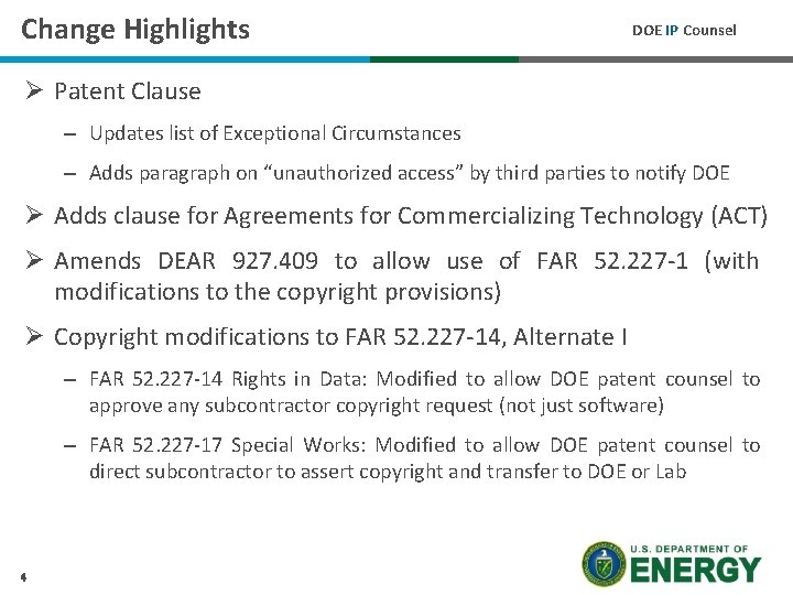 Change Highlights DOE IP Counsel Ø Patent Clause – Updates list of Exceptional Circumstances