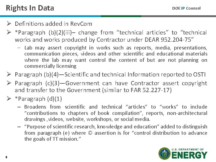 Rights In Data DOE IP Counsel Ø Definitions added in Rev. Com Ø *Paragraph