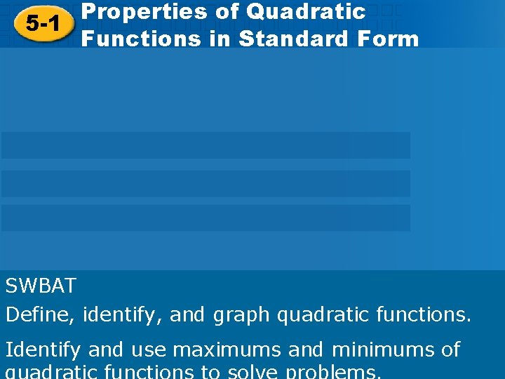 Properties ofof Quadratic Functions in Properties Quadratic 5 -1 Standard Form Functions in Standard