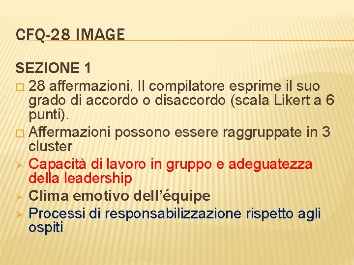 CFQ-28 IMAGE SEZIONE 1 � 28 affermazioni. Il compilatore esprime il suo grado di