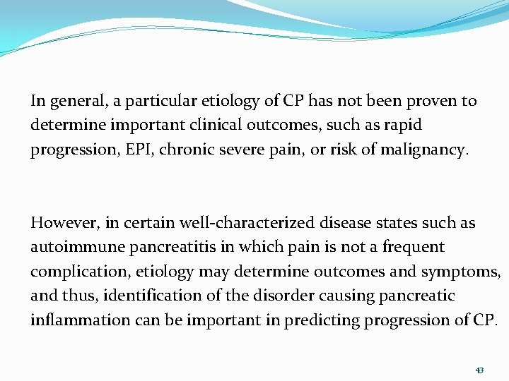 In general, a particular etiology of CP has not been proven to determine important