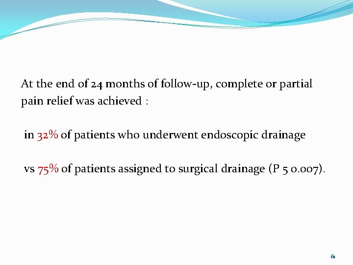 At the end of 24 months of follow-up, complete or partial pain relief was