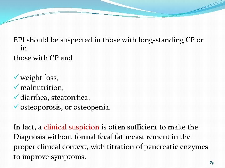 EPI should be suspected in those with long-standing CP or in those with CP