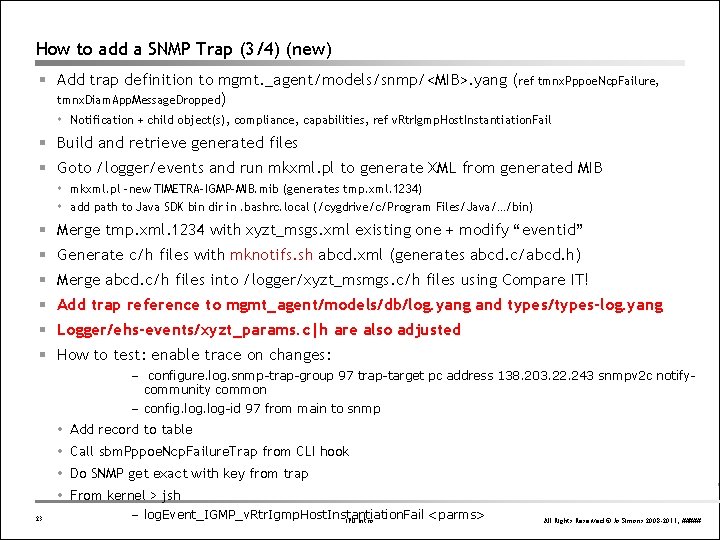 How to add a SNMP Trap (3/4) (new) § Add trap definition to mgmt. How to add a SNMP Trap (3/4) (new) § Add trap definition to mgmt.