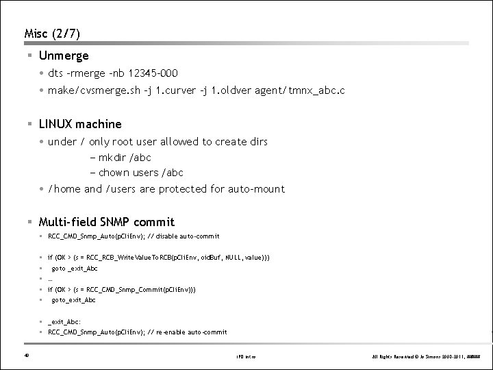 Misc (2/7) § Unmerge dts –rmerge –nb 12345 -000 make/cvsmerge. sh –j 1. curver Misc (2/7) § Unmerge dts –rmerge –nb 12345 -000 make/cvsmerge. sh –j 1. curver
