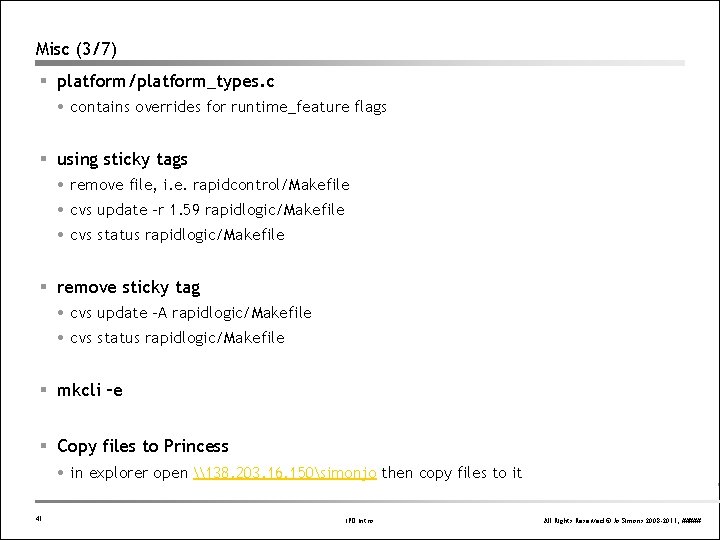 Misc (3/7) § platform/platform_types. c contains overrides for runtime_feature flags § using sticky tags Misc (3/7) § platform/platform_types. c contains overrides for runtime_feature flags § using sticky tags
