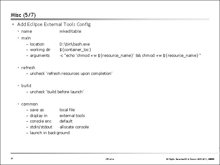 Misc (5/7) § Add Eclipse External Tools Config name mkeditable main – location – Misc (5/7) § Add Eclipse External Tools Config name mkeditable main – location –