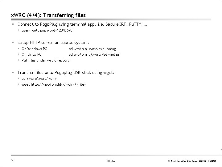 x. WRC (4/4): Transferring files § Connect to Pogo. Plug using terminal app, i. x. WRC (4/4): Transferring files § Connect to Pogo. Plug using terminal app, i.