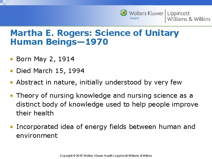 Martha E. Rogers: Science of Unitary Human Beings— 1970 • Born May 2, 1914
