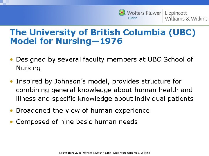 The University of British Columbia (UBC) Model for Nursing— 1976 • Designed by several