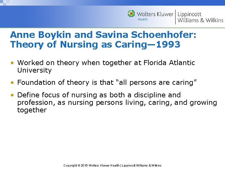 Anne Boykin and Savina Schoenhofer: Theory of Nursing as Caring— 1993 • Worked on