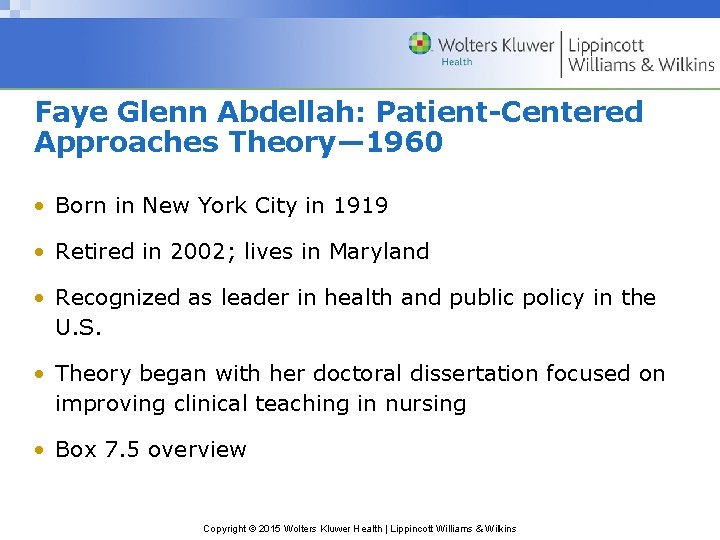 Faye Glenn Abdellah: Patient-Centered Approaches Theory— 1960 • Born in New York City in