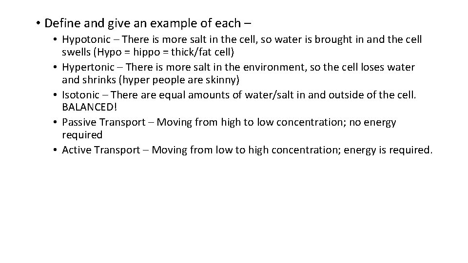 • Define and give an example of each – • Hypotonic – There • Define and give an example of each – • Hypotonic – There