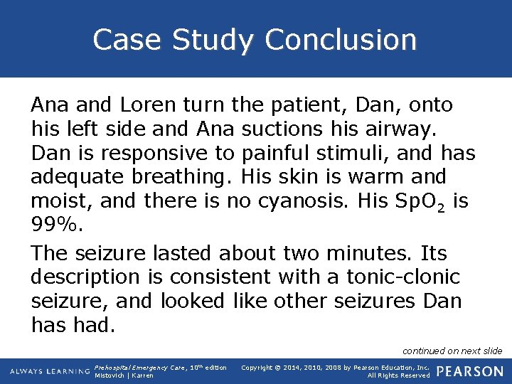 Case Study Conclusion Ana and Loren turn the patient, Dan, onto his left side