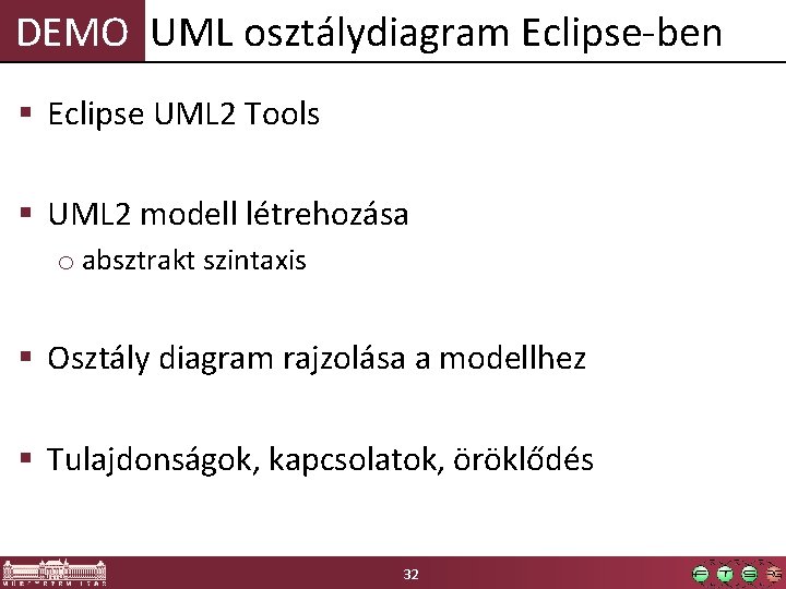 DEMO UML osztálydiagram Eclipse-ben § Eclipse UML 2 Tools § UML 2 modell létrehozása