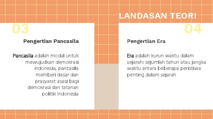 03 Pengertian Pancasila adalah modal untuk mewujudkan demokrasi Indonesia, pancasila memberi dasar dan prasyarat