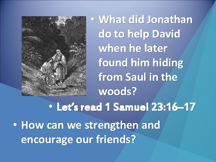  • What did Jonathan do to help David when he later found him