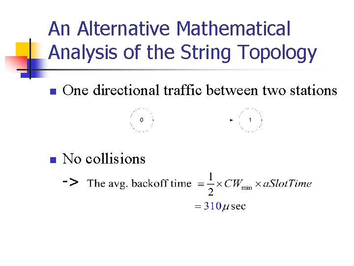 An Alternative Mathematical Analysis of the String Topology n n One directional traffic between An Alternative Mathematical Analysis of the String Topology n n One directional traffic between