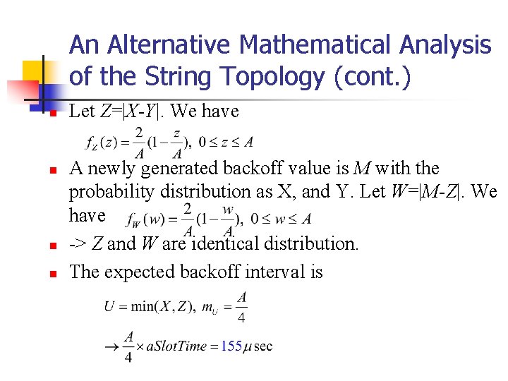 An Alternative Mathematical Analysis of the String Topology (cont. ) n n Let Z=|X-Y|. An Alternative Mathematical Analysis of the String Topology (cont. ) n n Let Z=|X-Y|.