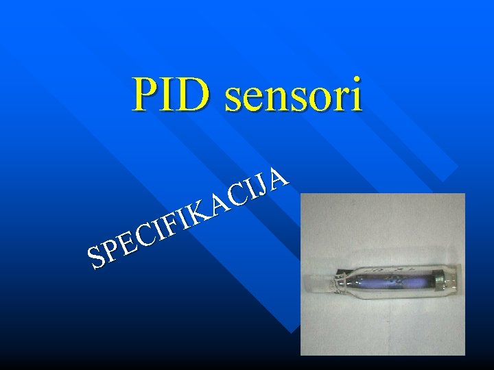 PID sensori A J I C A K I F I C E P
