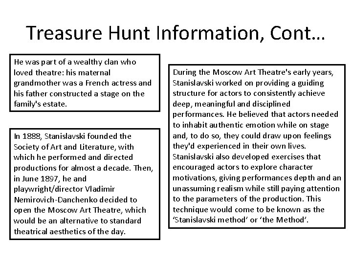 Treasure Hunt Information, Cont… He was part of a wealthy clan who loved theatre: Treasure Hunt Information, Cont… He was part of a wealthy clan who loved theatre: