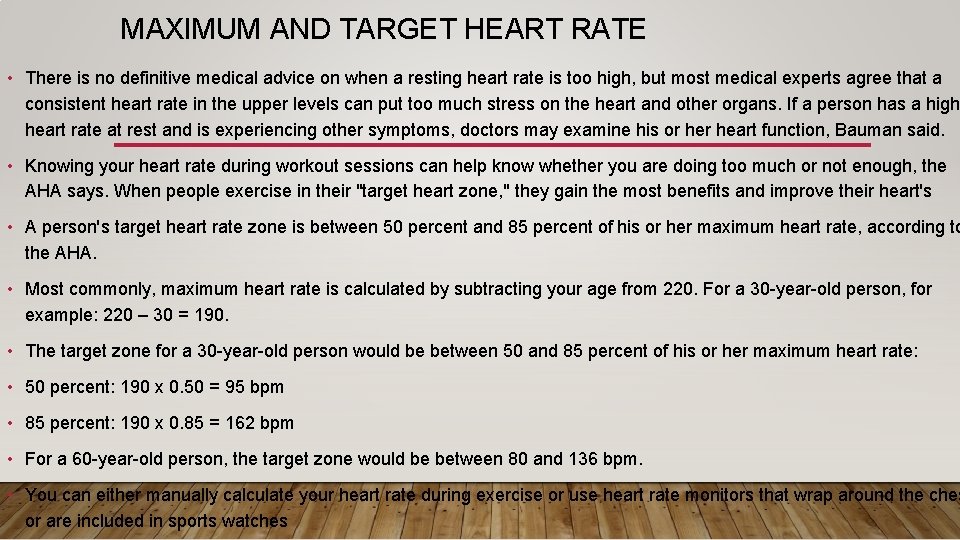 MAXIMUM AND TARGET HEART RATE • There is no definitive medical advice on when