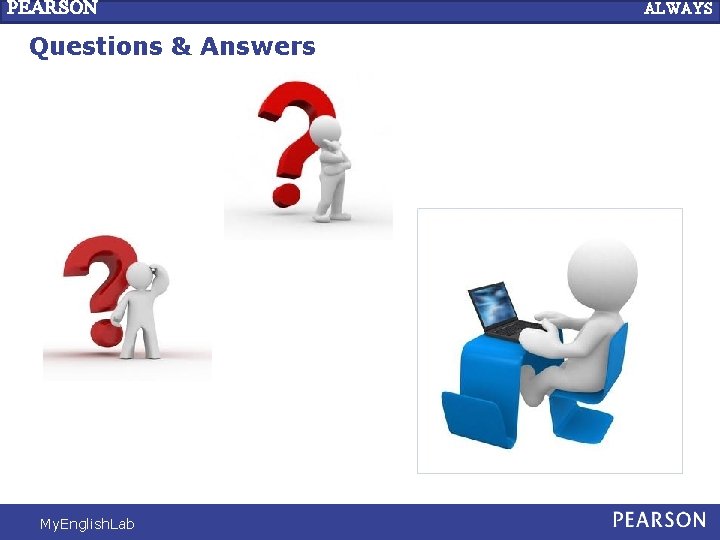 PEARSON LEARNING Questions & Answers My. English. Lab ALWAYS 