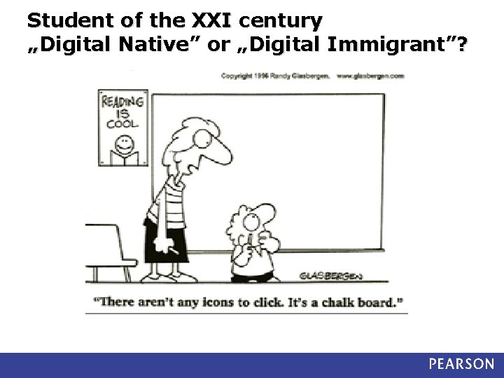 Student of the XXI century „Digital Native” or „Digital Immigrant”? 