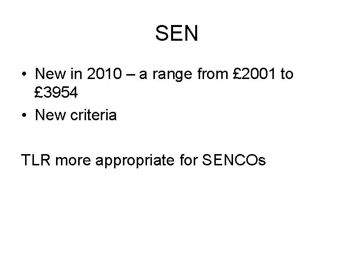 SEN • New in 2010 – a range from £ 2001 to £ 3954