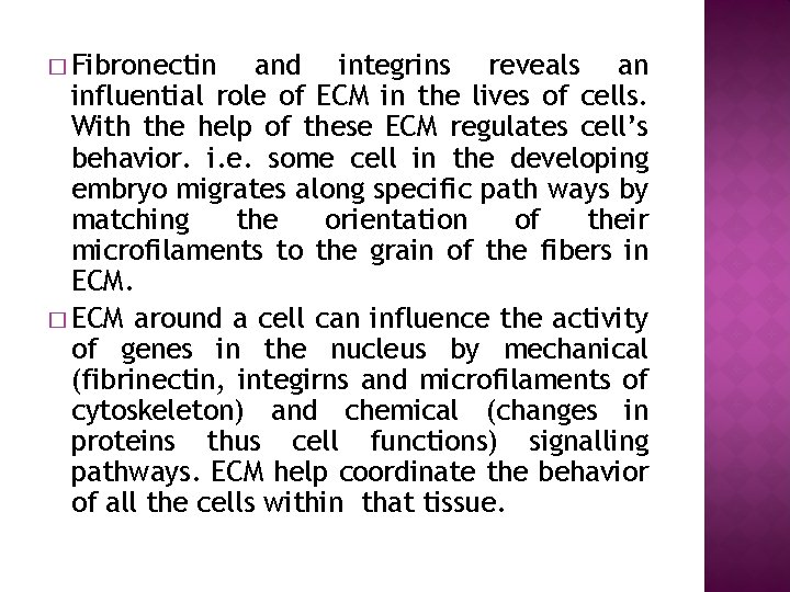 � Fibronectin and integrins reveals an influential role of ECM in the lives of
