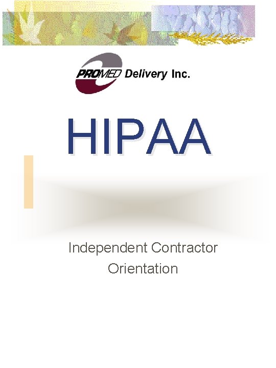 HIPAA Independent Contractor Orientation 