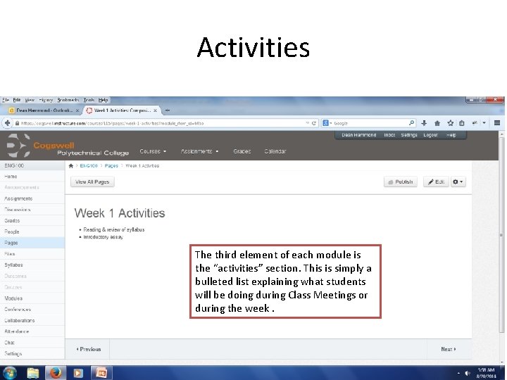 Activities The third element of each module is the “activities” section. This is simply