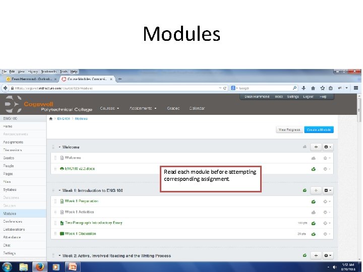 Modules Read each module before attempting corresponding assignment. 