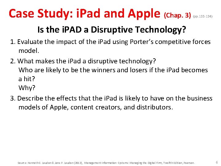 Case Study: i. Pad and Apple (Chap. 3) (pp. 133 -134) Is the i.