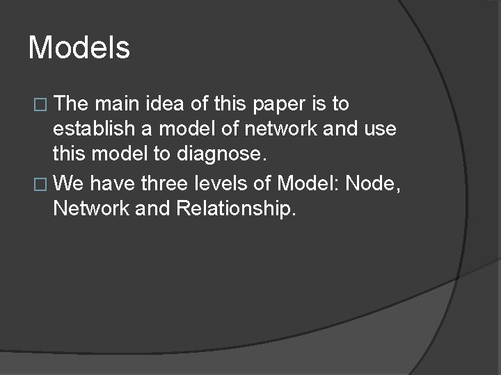 Models � The main idea of this paper is to establish a model of