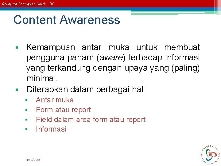 Rekayasa Perangkat Lunak – SIF Content Awareness Kemampuan antar muka untuk membuat pengguna paham